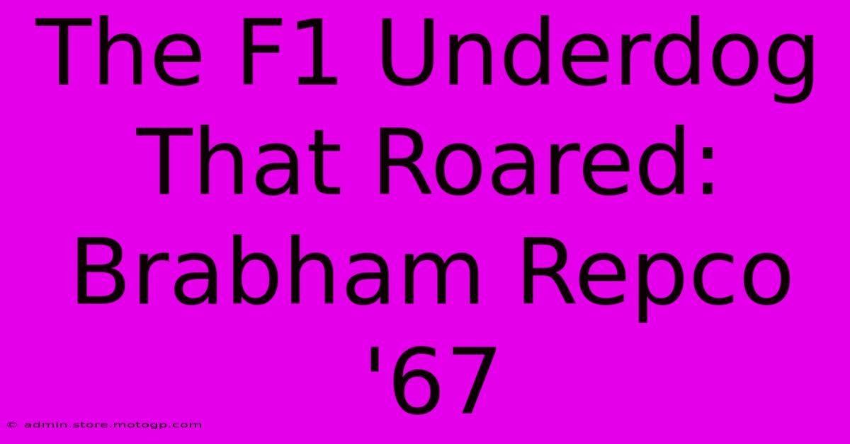 The F1 Underdog That Roared: Brabham Repco '67