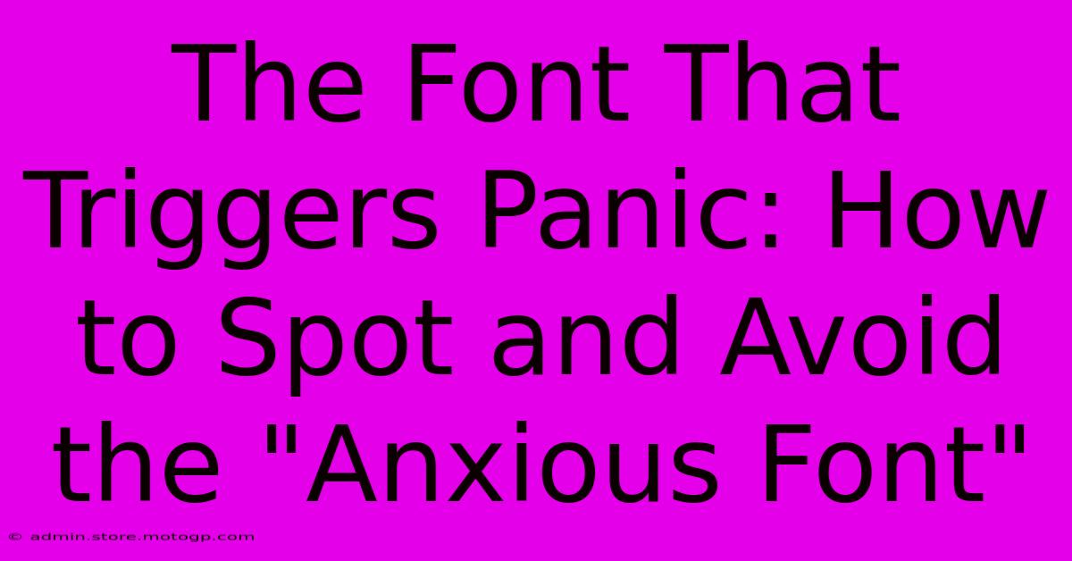 The Font That Triggers Panic: How To Spot And Avoid The 