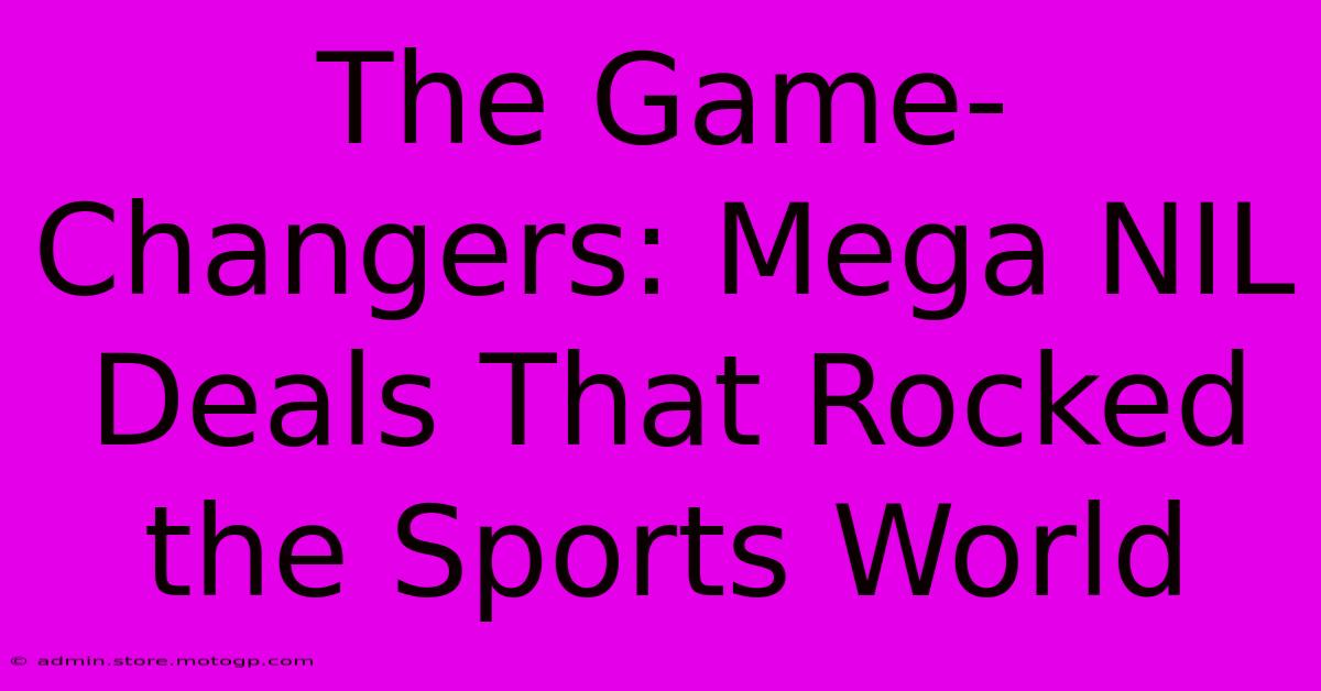 The Game-Changers: Mega NIL Deals That Rocked The Sports World