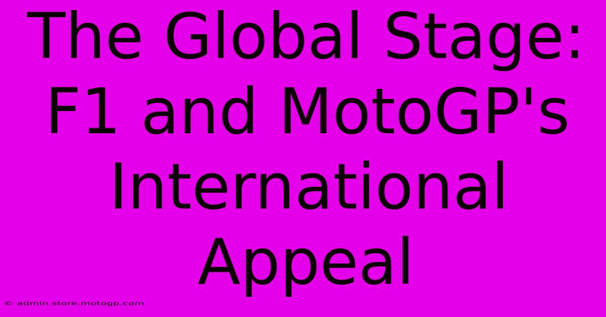 The Global Stage: F1 And MotoGP's International Appeal