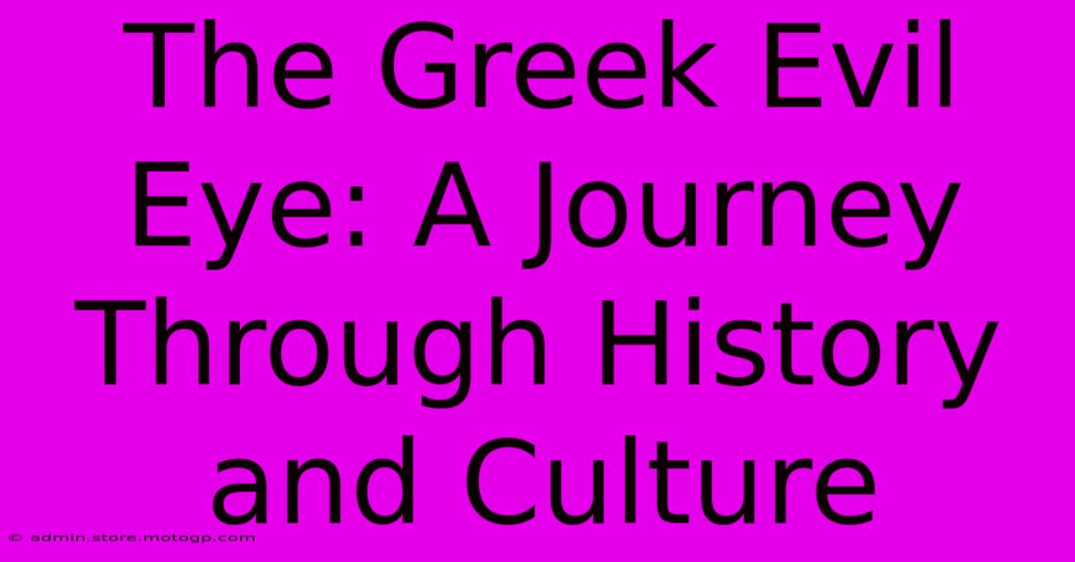 The Greek Evil Eye: A Journey Through History And Culture