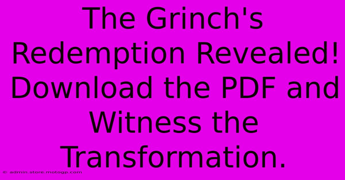 The Grinch's Redemption Revealed! Download The PDF And Witness The Transformation.