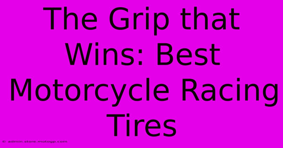 The Grip That Wins: Best Motorcycle Racing Tires