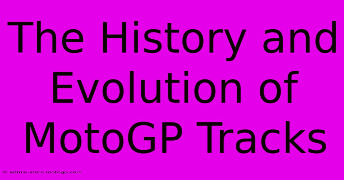 The History And Evolution Of MotoGP Tracks