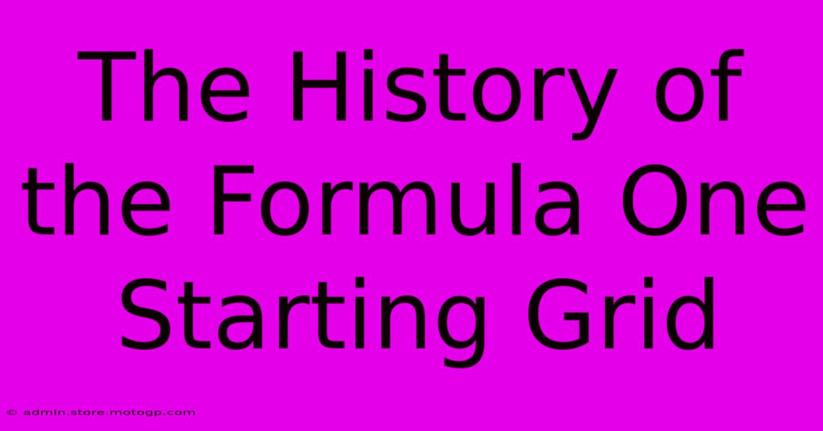 The History Of The Formula One Starting Grid