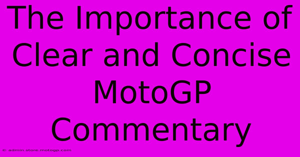 The Importance Of Clear And Concise MotoGP Commentary