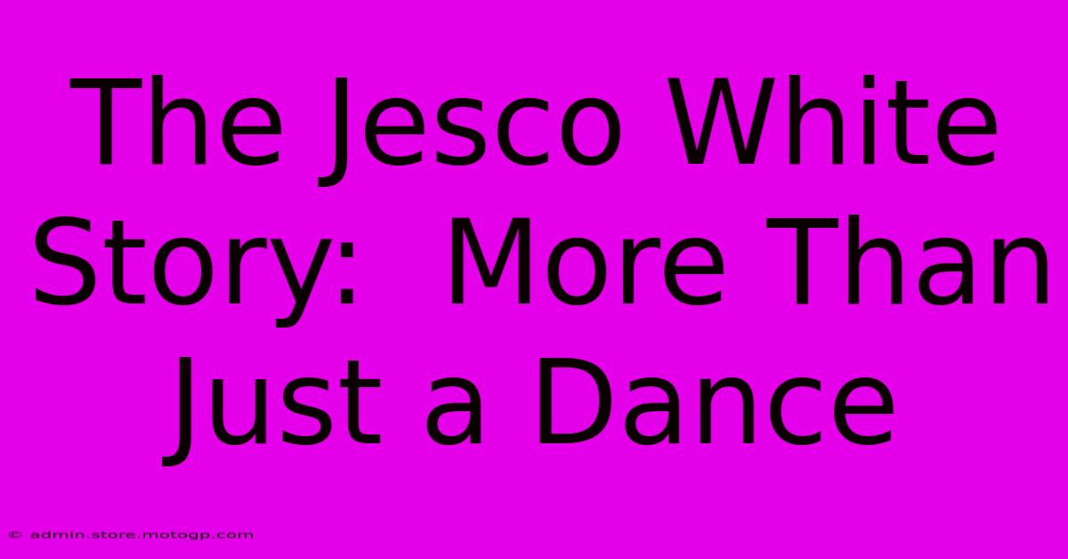 The Jesco White Story:  More Than Just A Dance