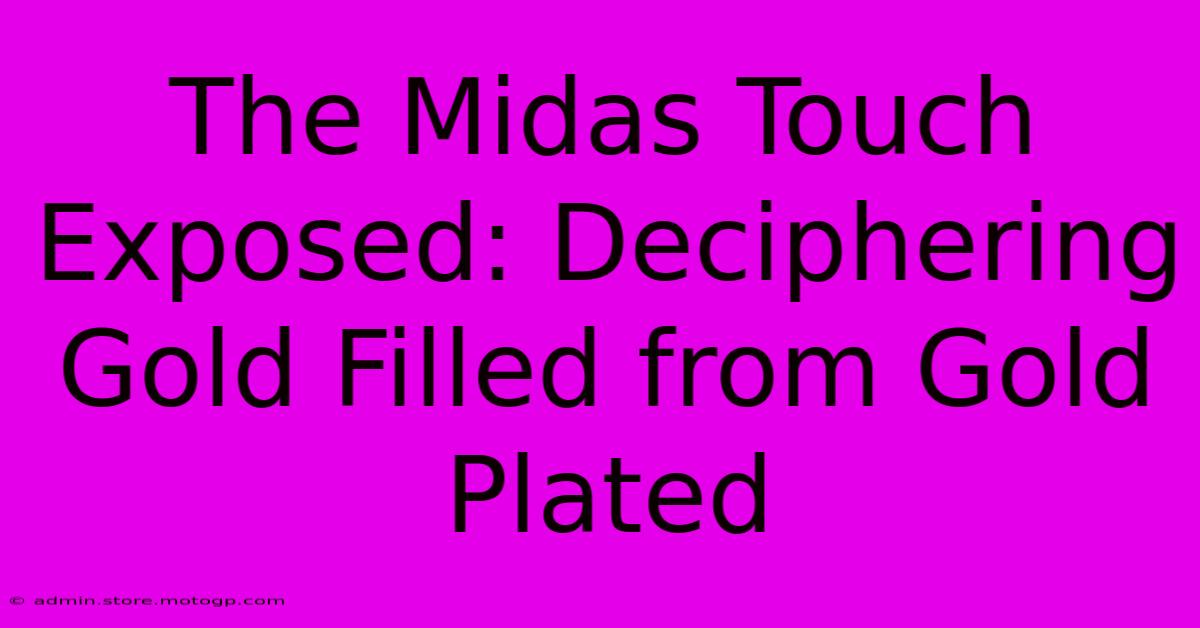 The Midas Touch Exposed: Deciphering Gold Filled From Gold Plated