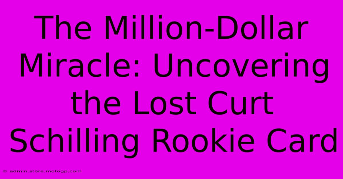 The Million-Dollar Miracle: Uncovering The Lost Curt Schilling Rookie Card