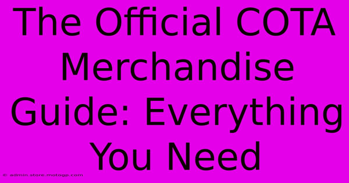 The Official COTA Merchandise Guide: Everything You Need