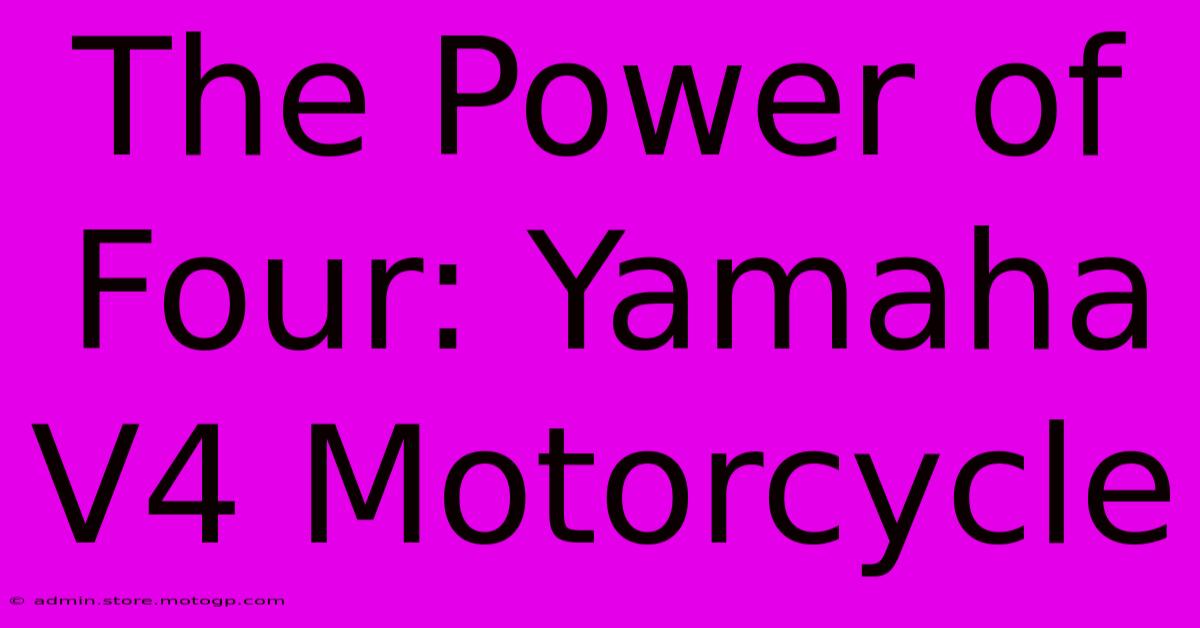 The Power Of Four: Yamaha V4 Motorcycle