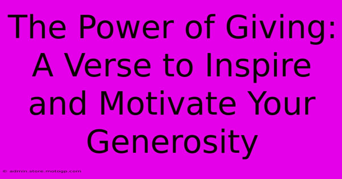 The Power Of Giving: A Verse To Inspire And Motivate Your Generosity