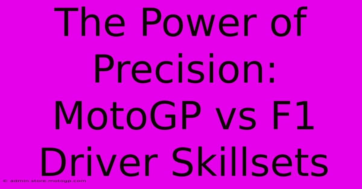 The Power Of Precision: MotoGP Vs F1 Driver Skillsets