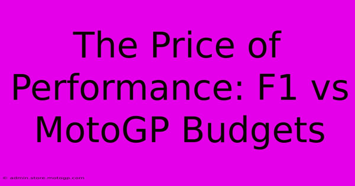 The Price Of Performance: F1 Vs MotoGP Budgets