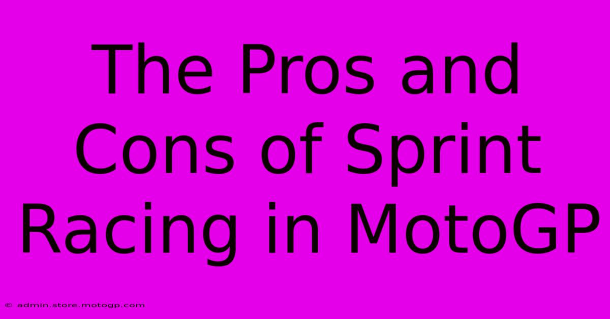 The Pros And Cons Of Sprint Racing In MotoGP