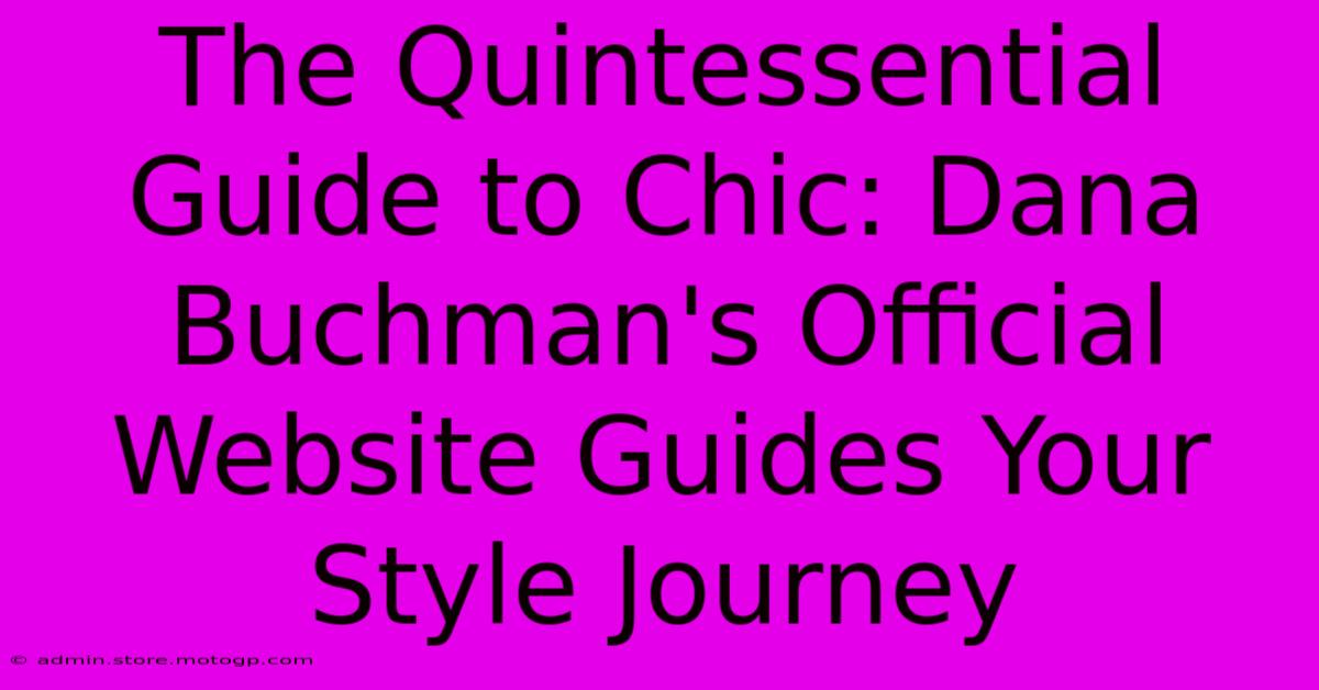 The Quintessential Guide To Chic: Dana Buchman's Official Website Guides Your Style Journey