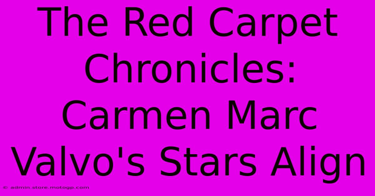 The Red Carpet Chronicles: Carmen Marc Valvo's Stars Align