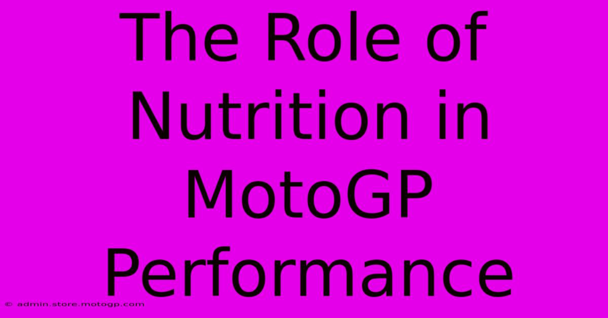 The Role Of Nutrition In MotoGP Performance