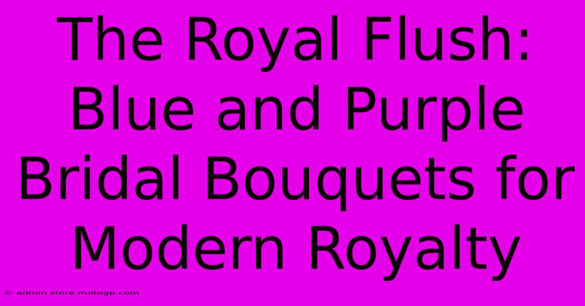 The Royal Flush: Blue And Purple Bridal Bouquets For Modern Royalty