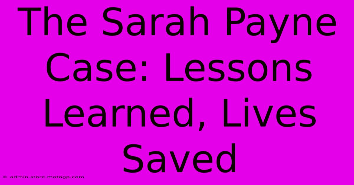 The Sarah Payne Case: Lessons Learned, Lives Saved