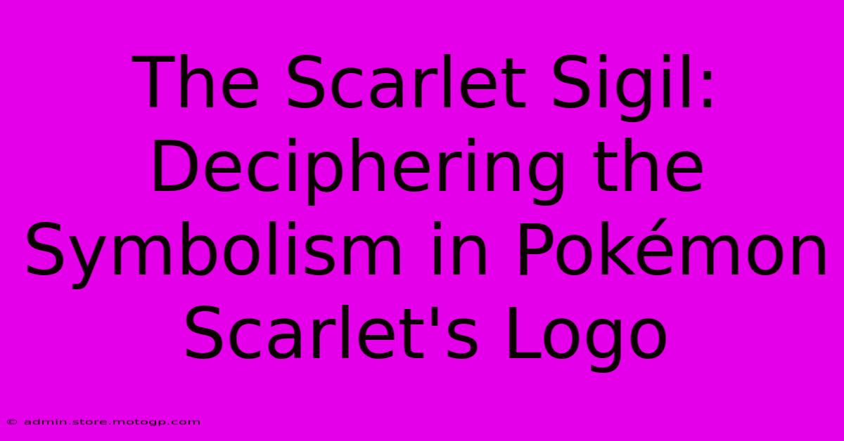 The Scarlet Sigil: Deciphering The Symbolism In Pokémon Scarlet's Logo