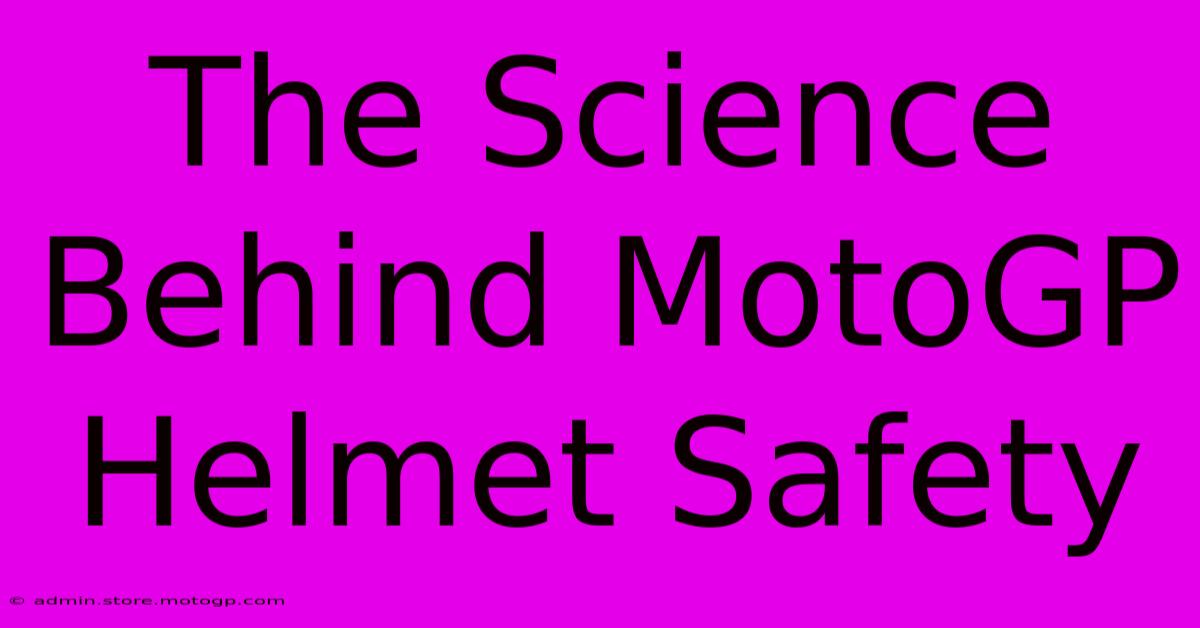 The Science Behind MotoGP Helmet Safety