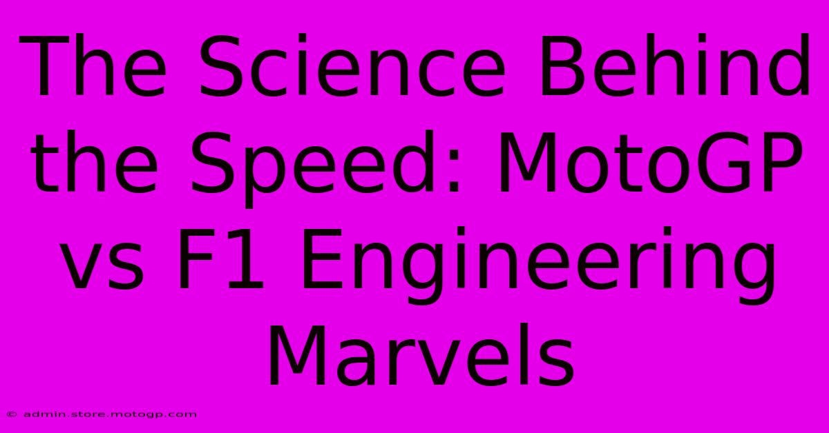 The Science Behind The Speed: MotoGP Vs F1 Engineering Marvels