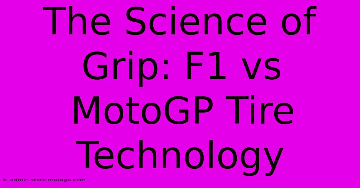 The Science Of Grip: F1 Vs MotoGP Tire Technology