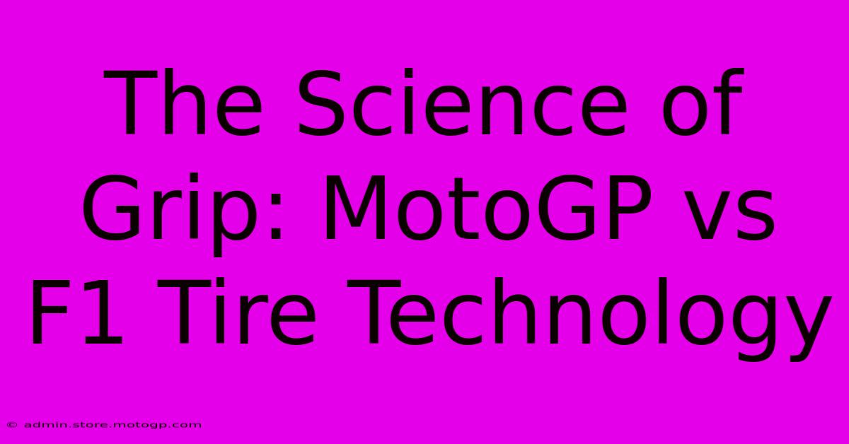 The Science Of Grip: MotoGP Vs F1 Tire Technology