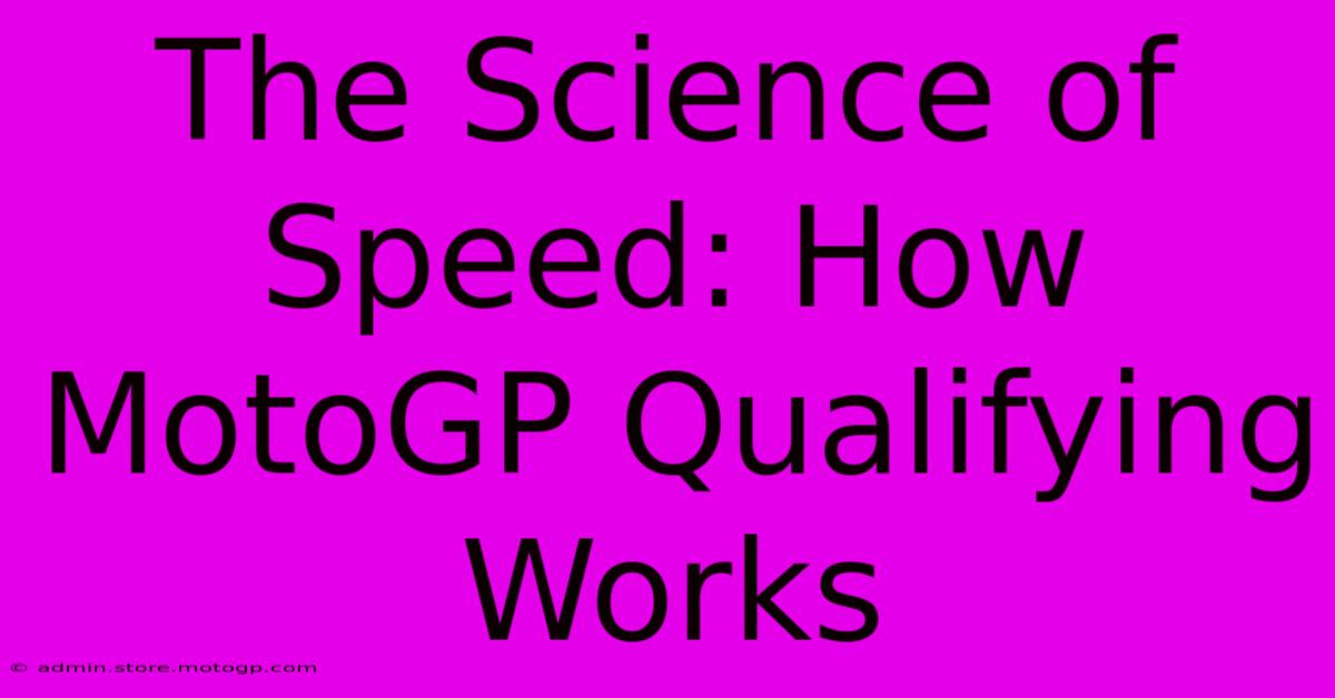 The Science Of Speed: How MotoGP Qualifying Works