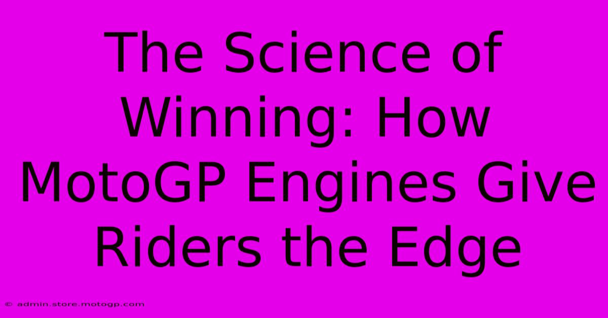 The Science Of Winning: How MotoGP Engines Give Riders The Edge