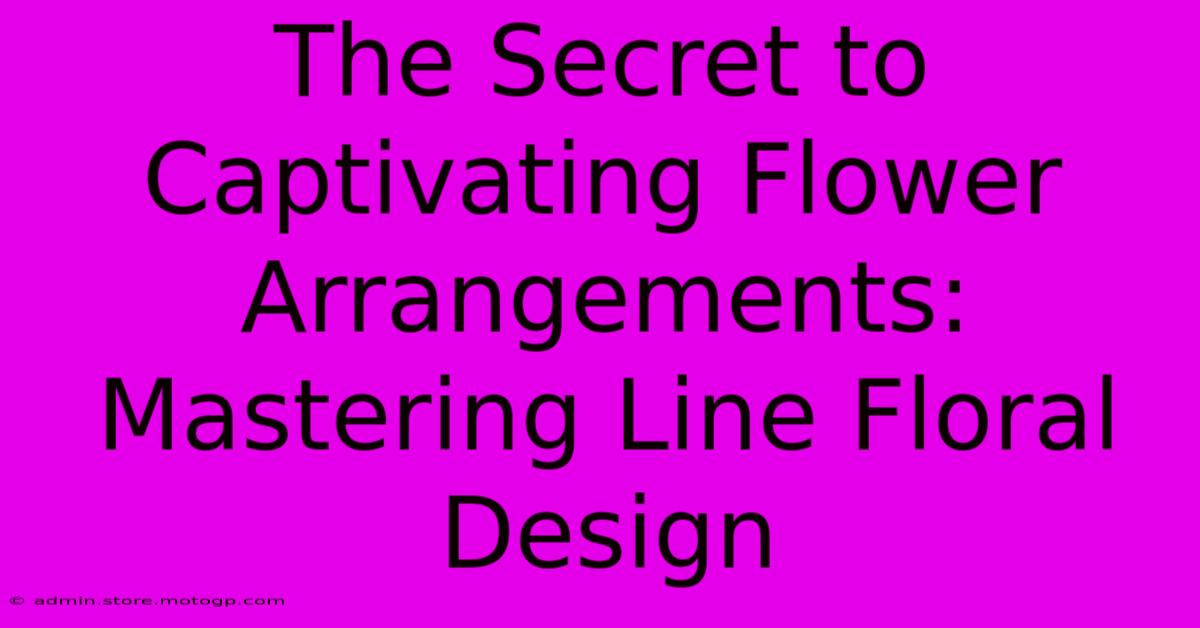 The Secret To Captivating Flower Arrangements: Mastering Line Floral Design