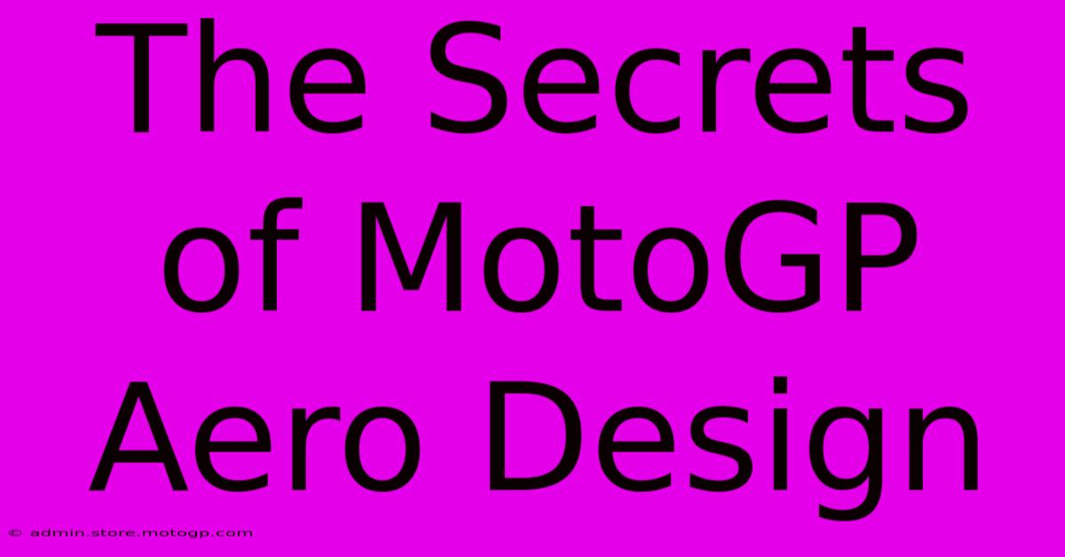 The Secrets Of MotoGP Aero Design