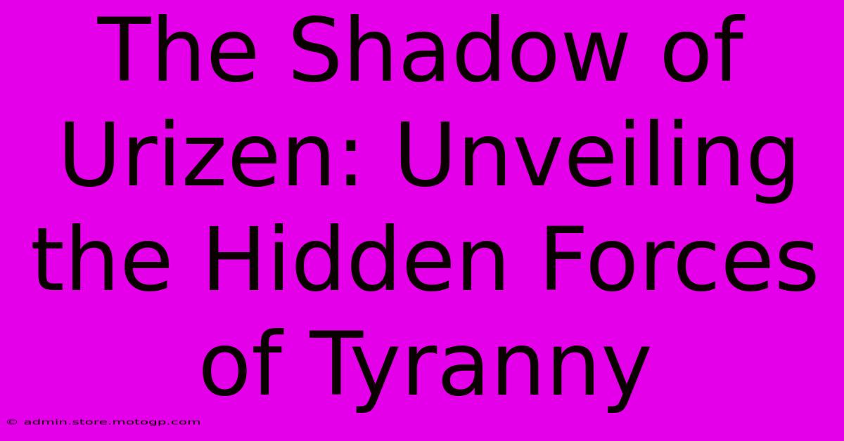 The Shadow Of Urizen: Unveiling The Hidden Forces Of Tyranny