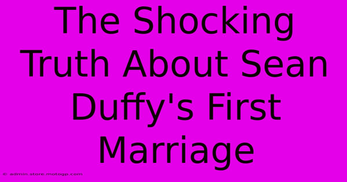 The Shocking Truth About Sean Duffy's First Marriage