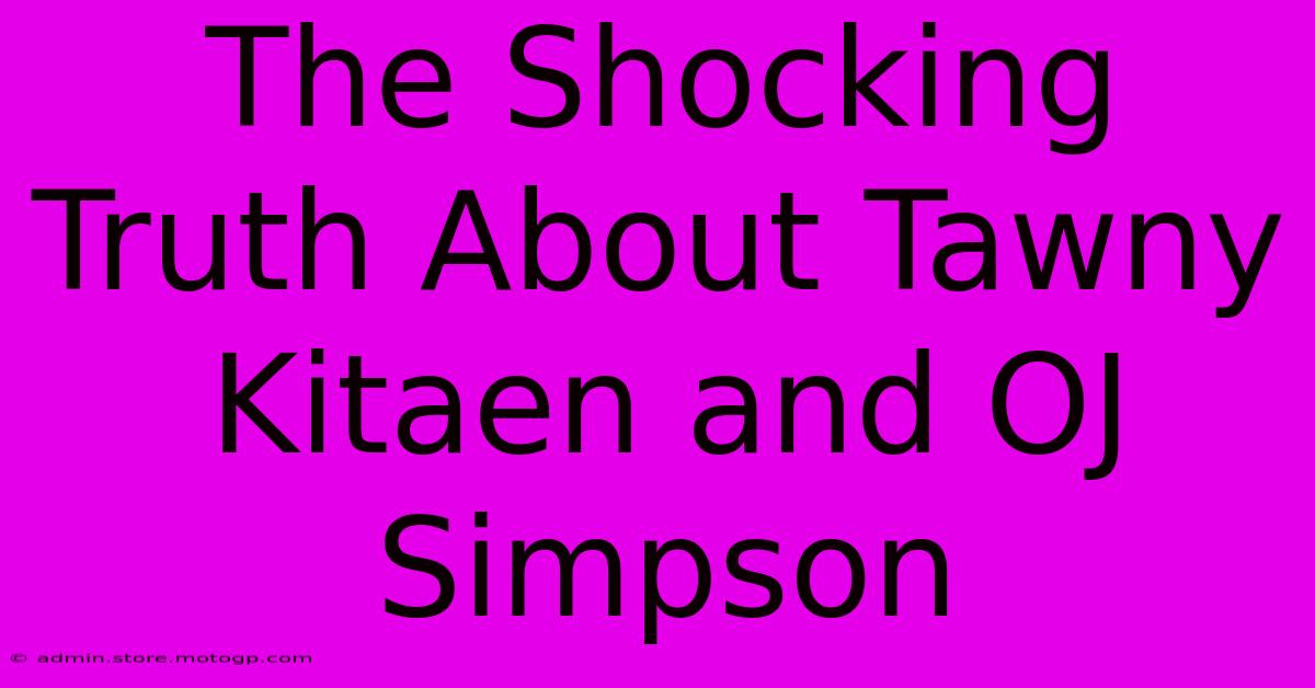 The Shocking Truth About Tawny Kitaen And OJ Simpson