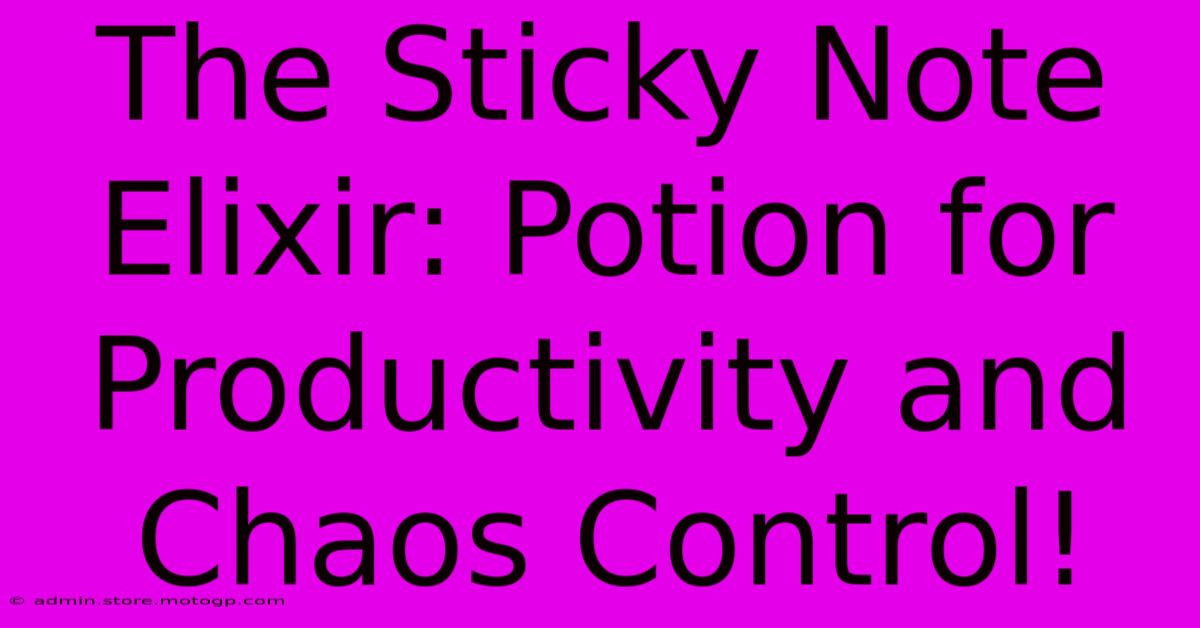 The Sticky Note Elixir: Potion For Productivity And Chaos Control!