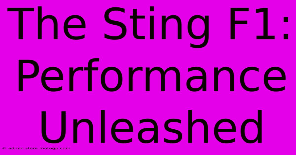 The Sting F1: Performance Unleashed