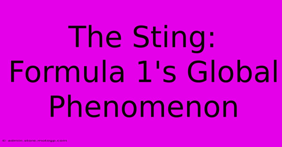 The Sting: Formula 1's Global Phenomenon