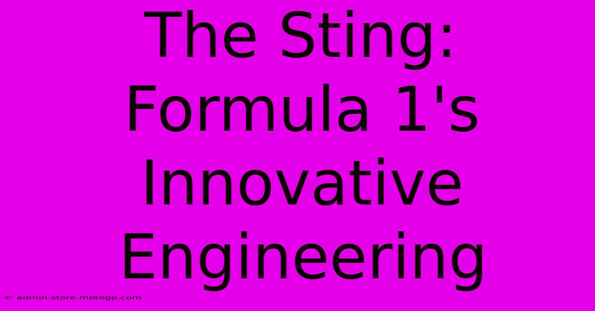 The Sting: Formula 1's Innovative Engineering