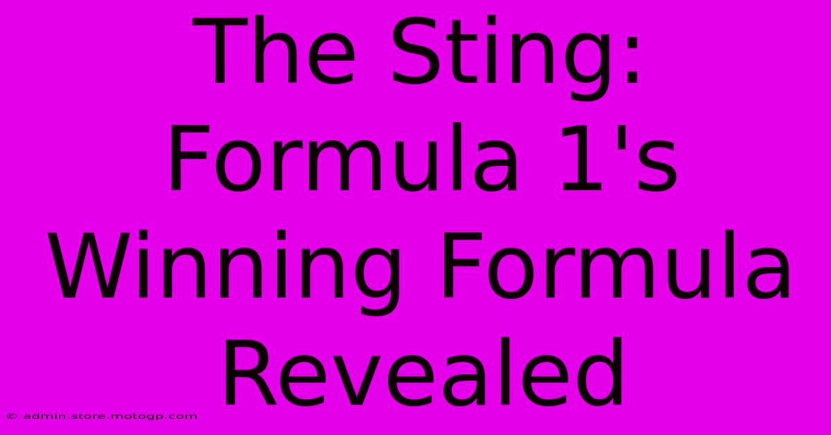 The Sting: Formula 1's Winning Formula Revealed