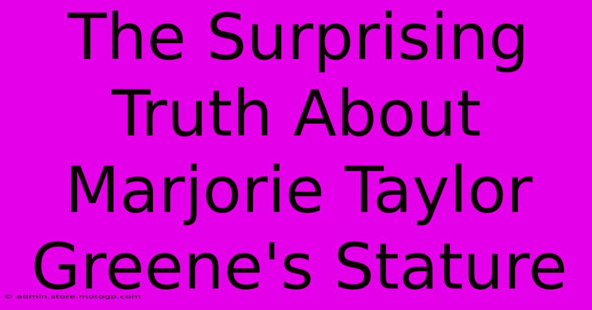 The Surprising Truth About Marjorie Taylor Greene's Stature