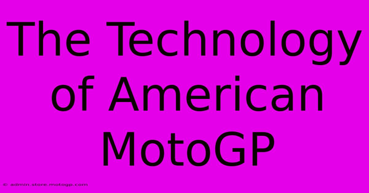 The Technology Of American MotoGP