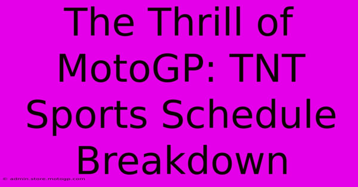 The Thrill Of MotoGP: TNT Sports Schedule Breakdown