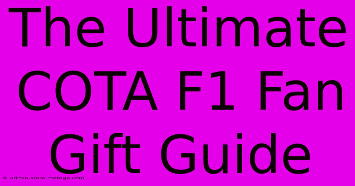 The Ultimate COTA F1 Fan Gift Guide