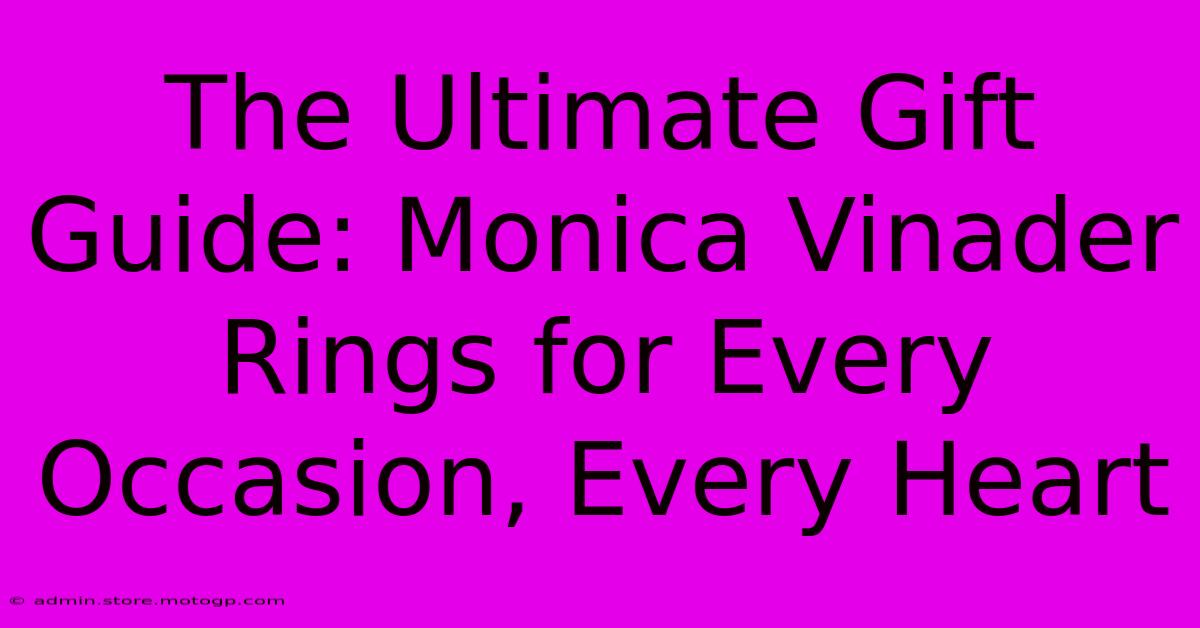 The Ultimate Gift Guide: Monica Vinader Rings For Every Occasion, Every Heart