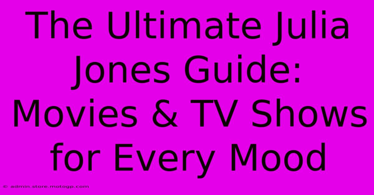 The Ultimate Julia Jones Guide: Movies & TV Shows For Every Mood