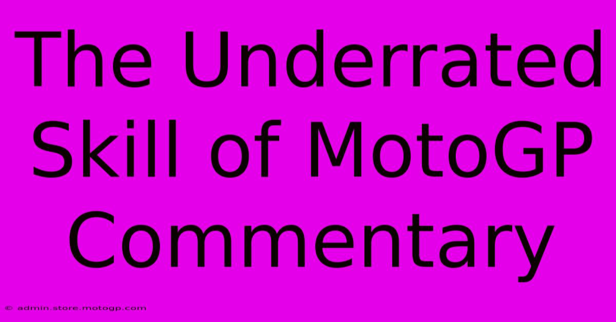 The Underrated Skill Of MotoGP Commentary