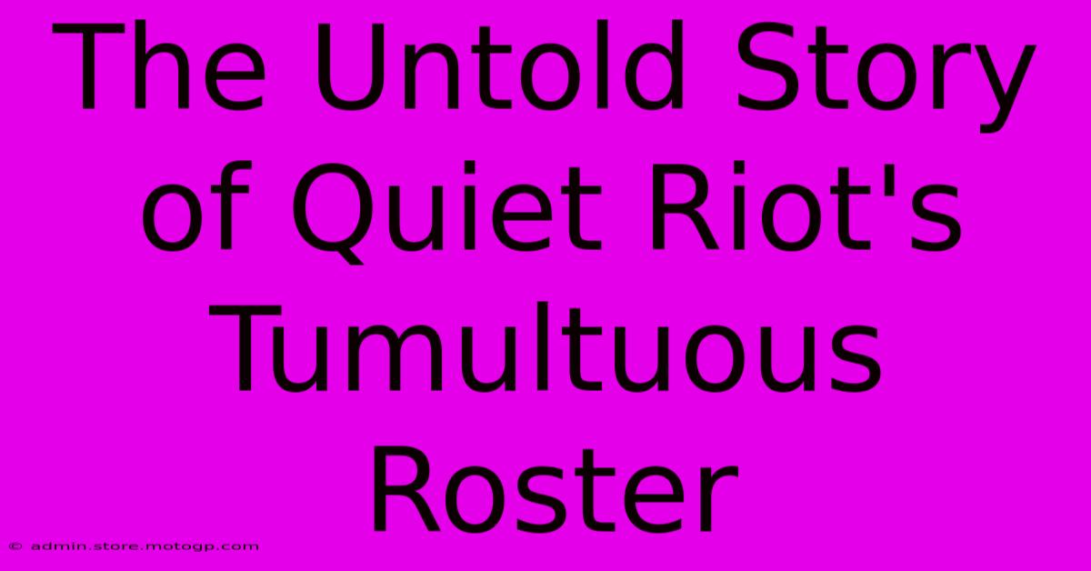 The Untold Story Of Quiet Riot's Tumultuous Roster