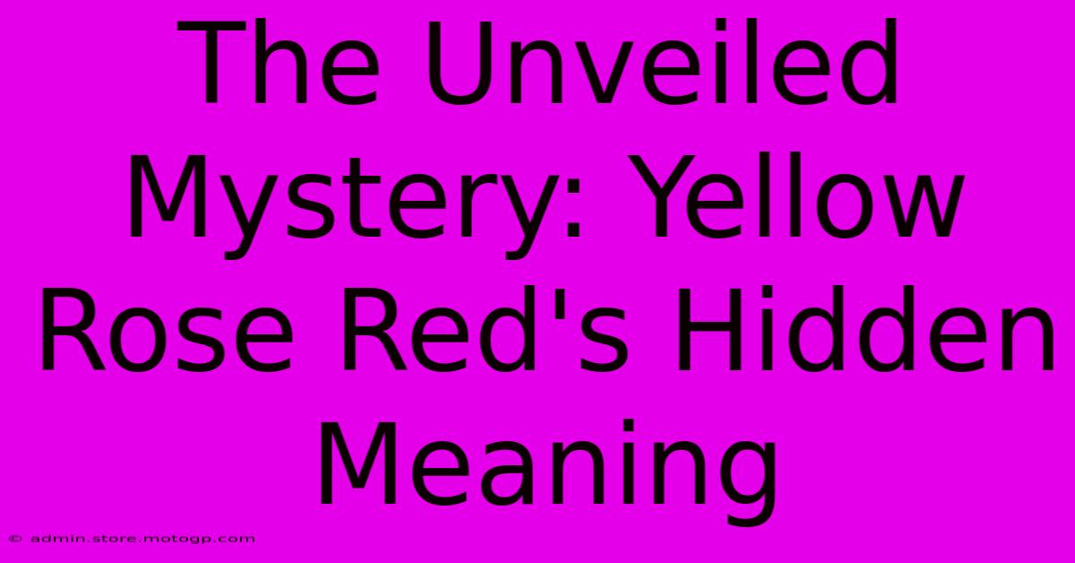 The Unveiled Mystery: Yellow Rose Red's Hidden Meaning